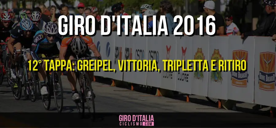 Giro d'Italia 2016, 12a tappa: Trionfo, Tripletta e Ritiro di André Greipel