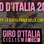 Giro d'Italia 2016, 7a Tappa: la Quiete prima della Tempesta