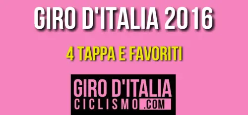 Giro d'Italia 2016, i Pronostici per la 4a Tappa