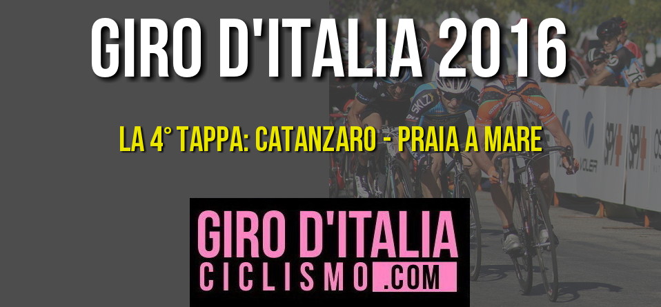 Giro d'Italia 2016: la 4a Tappa, Catanzaro – Praia a Mare