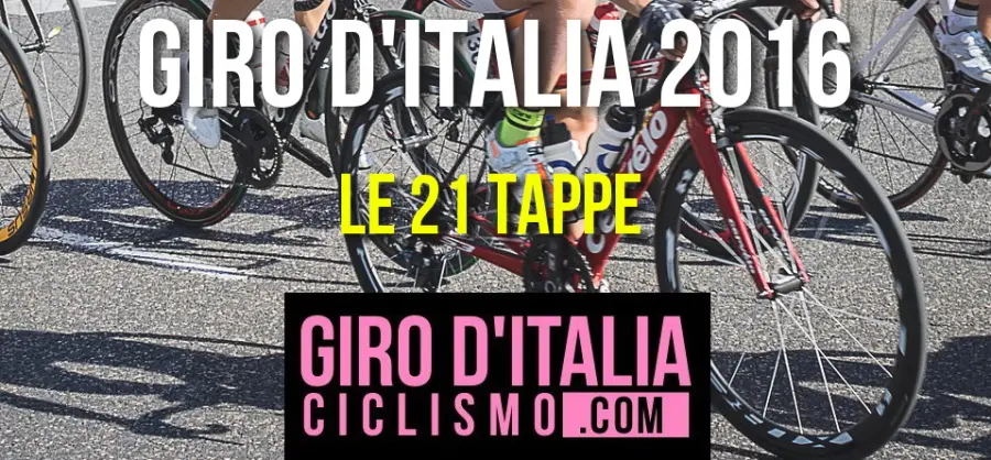 Giro d'Italia 2016: ecco le 21 tappe della Corsa Rosa