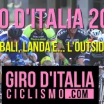 GIRO D'ITALIA 2016: NIBALI, LANDA, E... L'OUTSIDER