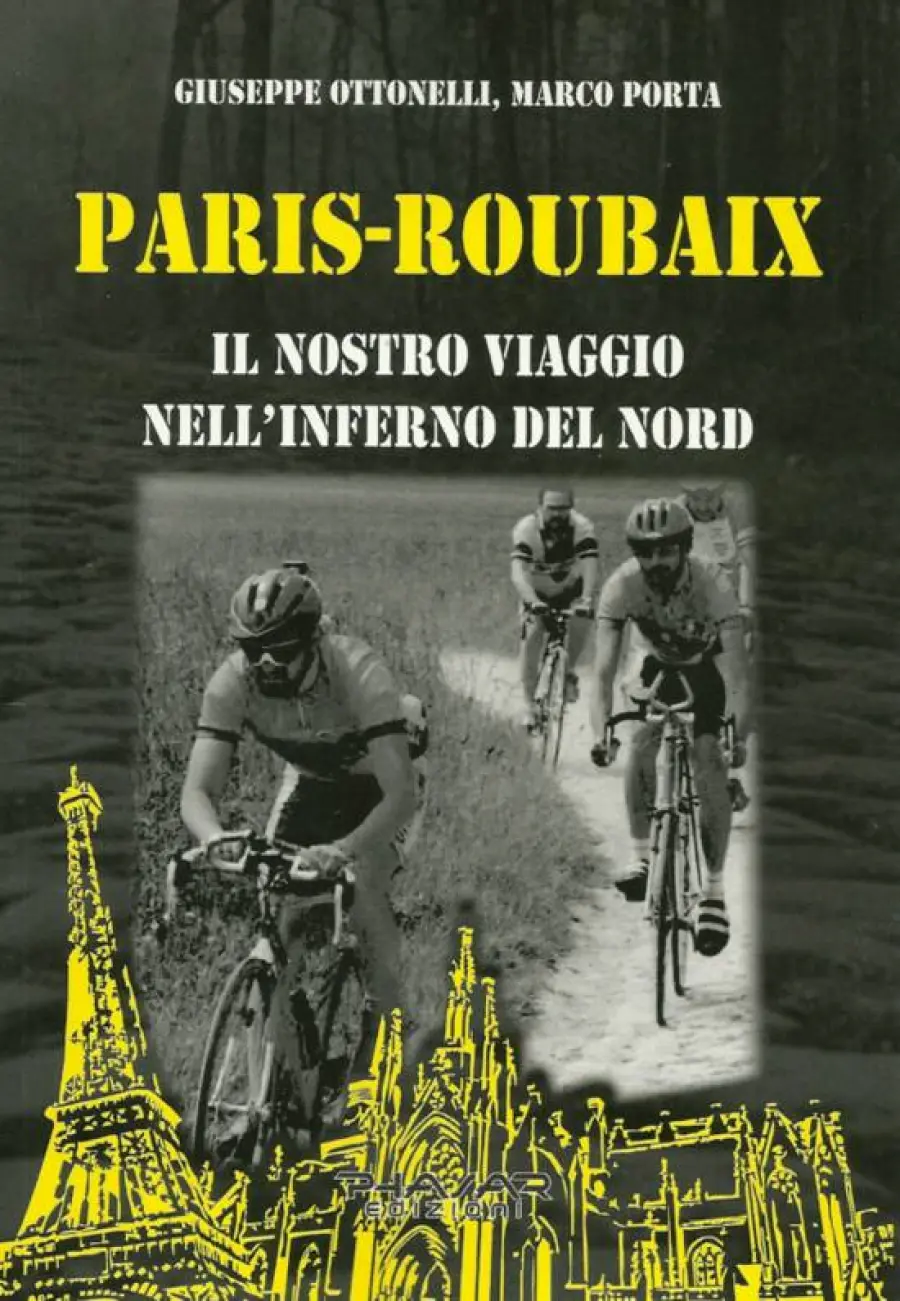 Libri Ciclismo: Paris Roubaix, il nostro viaggio nell'inferno del nord