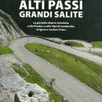 Libri Ciclismo: Alti passi, grandi salite