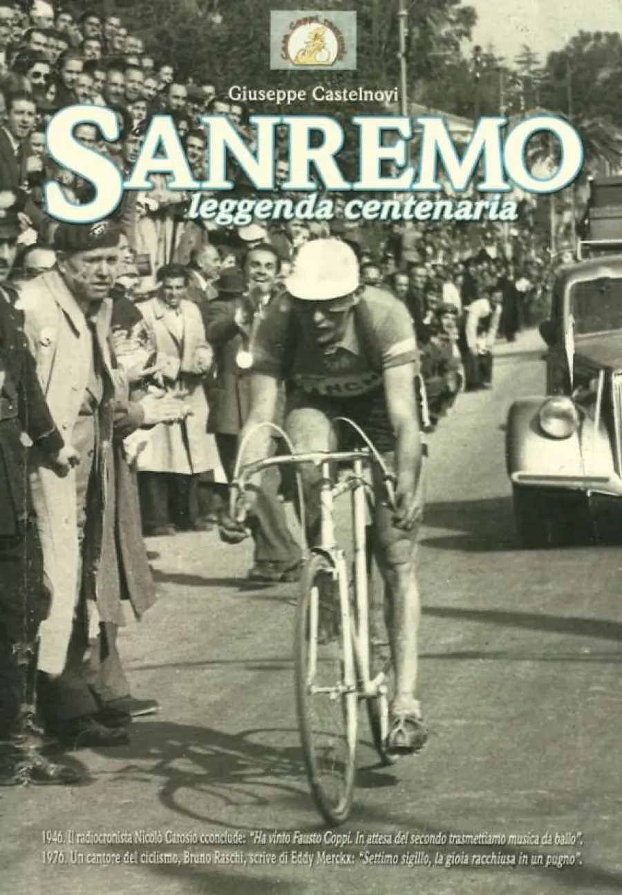 Libri di Ciclismo: Sanremo, leggenda centenaria