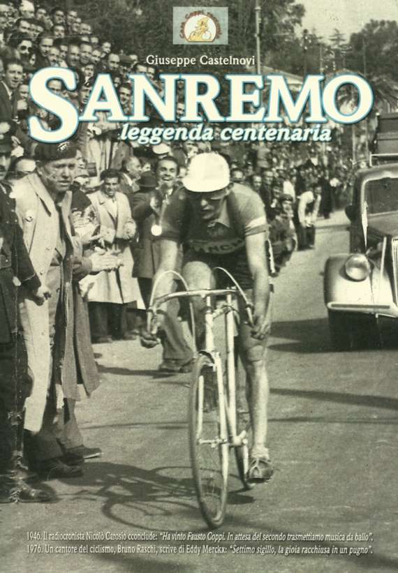 Libri di Ciclismo: Sanremo, leggenda centenaria