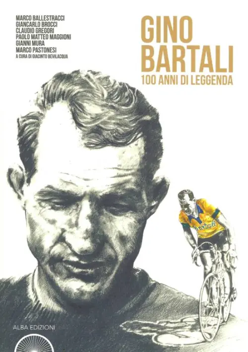Libri Ciclismo: Gino Bartali, 100 anni di leggenda