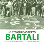 Libri di Ciclismo: Io sto qui e aspetto Bartali