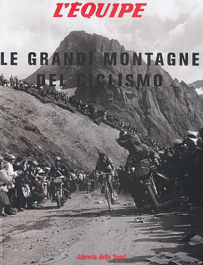 Libri di Ciclismo: Le grandi montagne del ciclismo