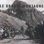 Libri di Ciclismo: Le grandi montagne del ciclismo