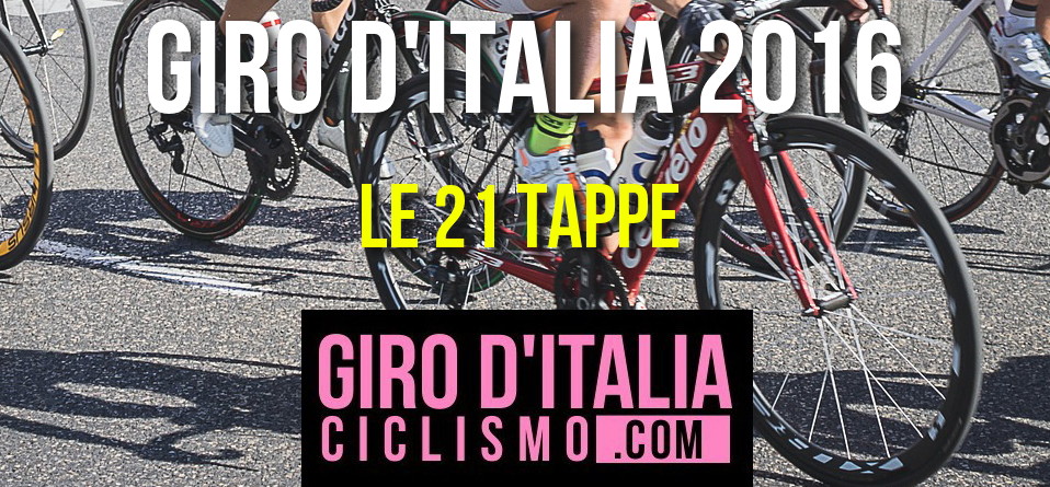 giro italia 2016 21 tappe